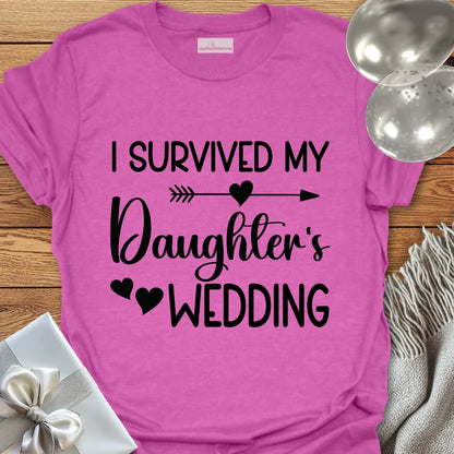 I Survived My Daughter’s Wedding T-Shirt