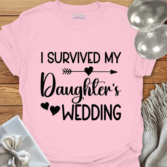 I Survived My Daughter’s Wedding T-Shirt
