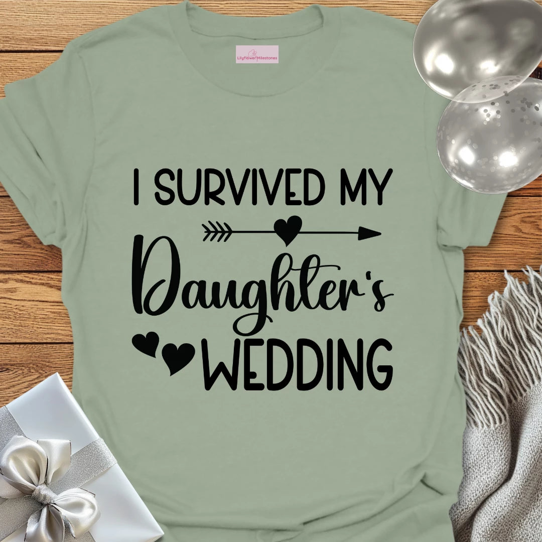 I Survived My Daughter’s Wedding T-Shirt