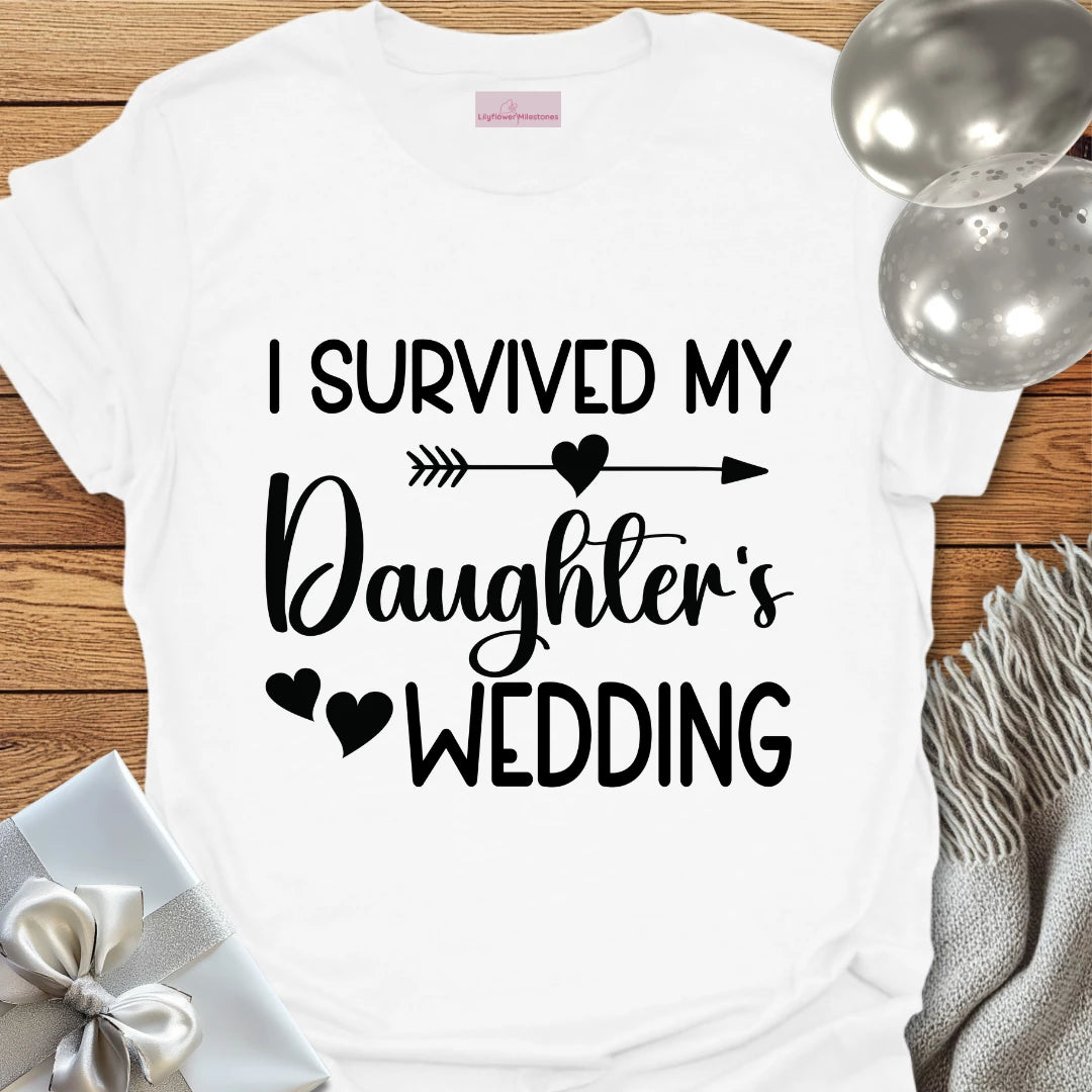 I Survived My Daughter’s Wedding T-Shirt