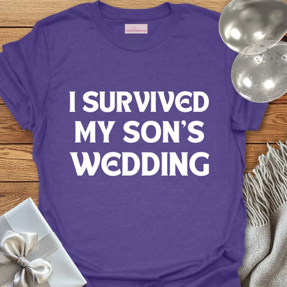I Survived My Son's Wedding - Wedding T-Shirt