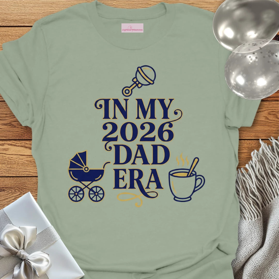 In My 2026 Dad Era - New Parent T-Shirt