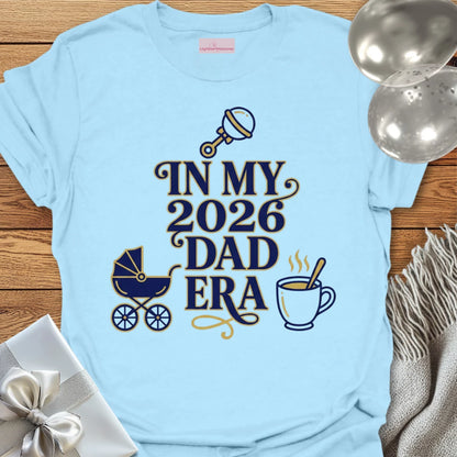 In My 2026 Dad Era - New Parent T-Shirt