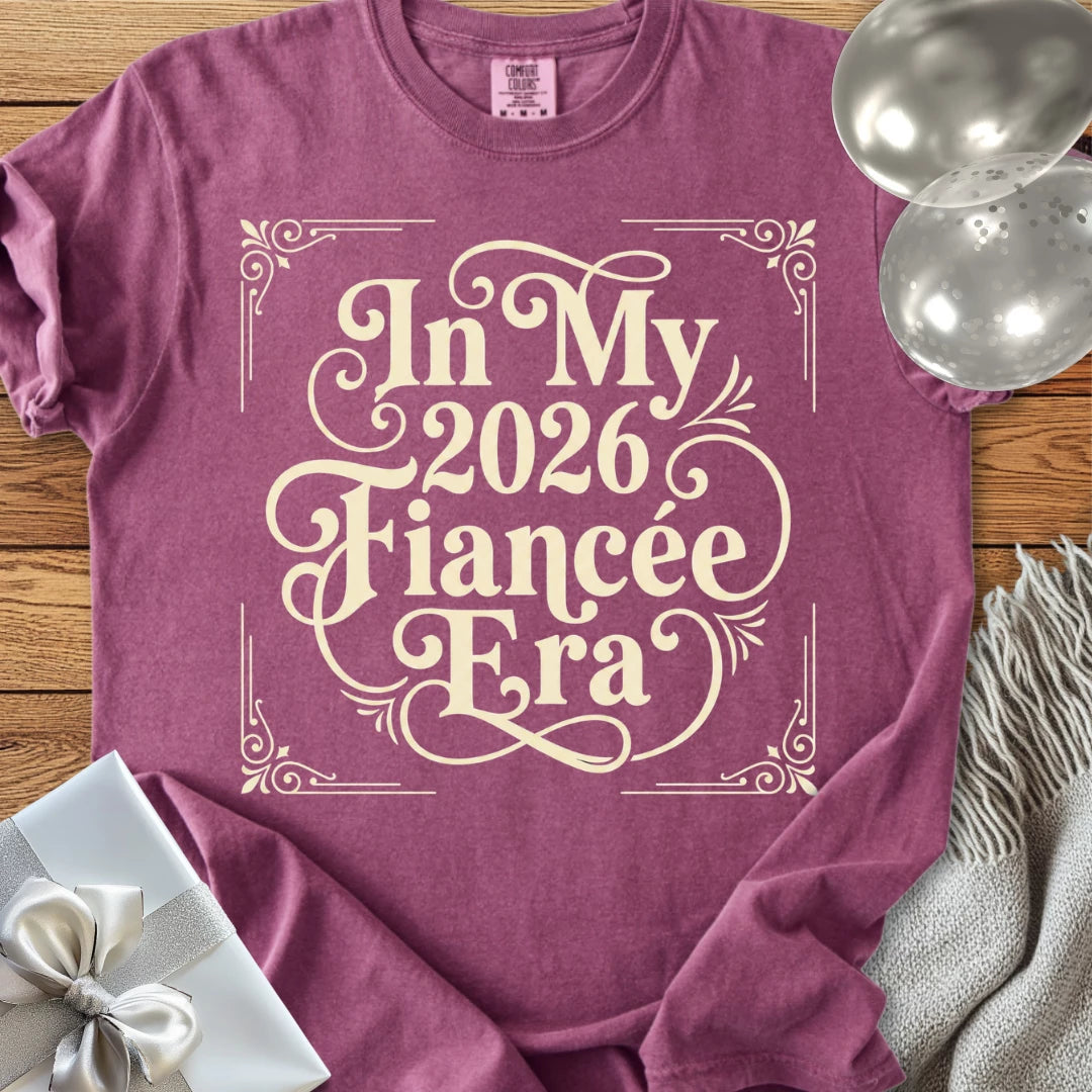 In My 2026 Fiancée Era - Premium Engagement T-Shirt