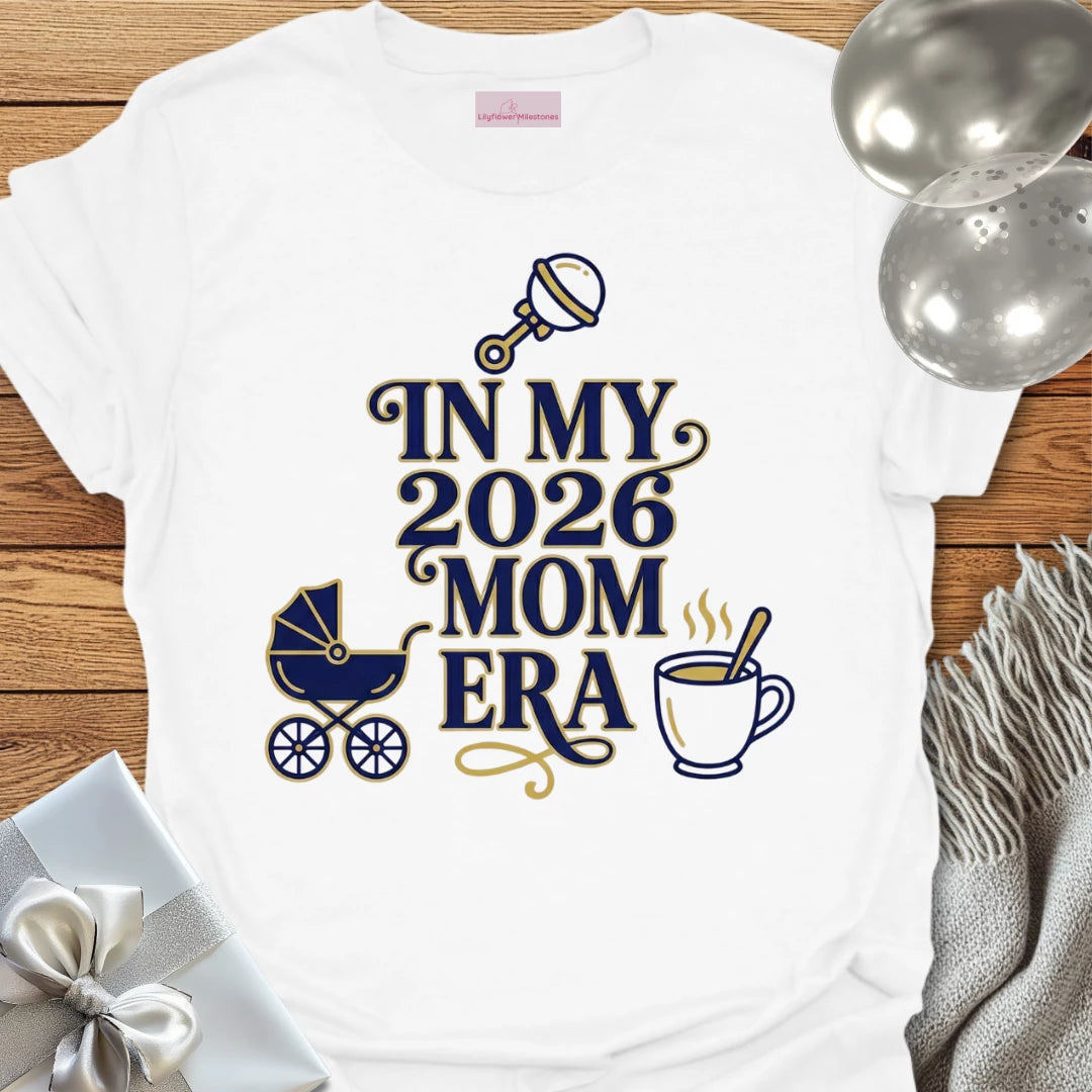 In My 2026 Mom Era - New Parent T-Shirt