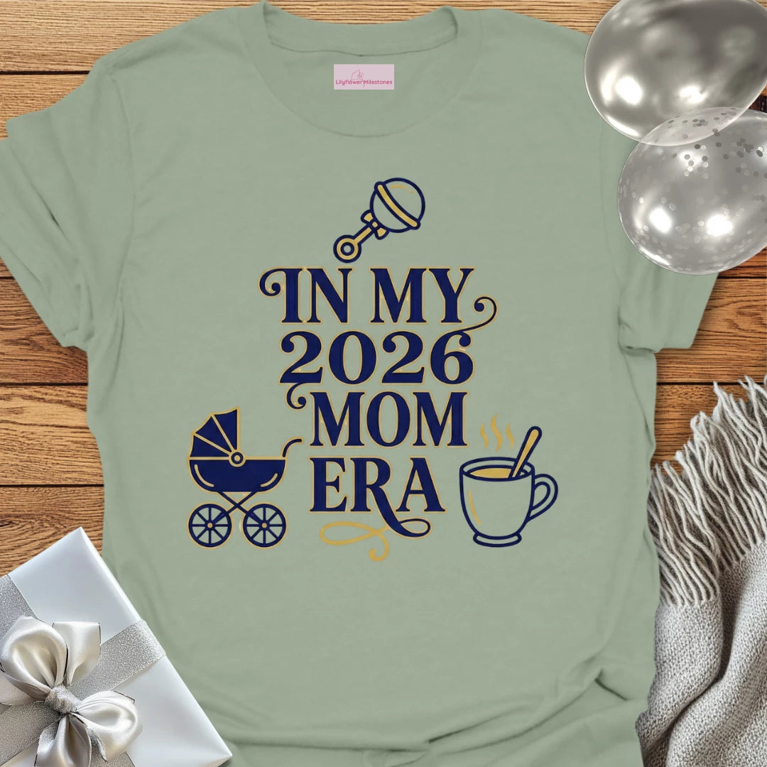 In My 2026 Mom Era - New Parent T-Shirt