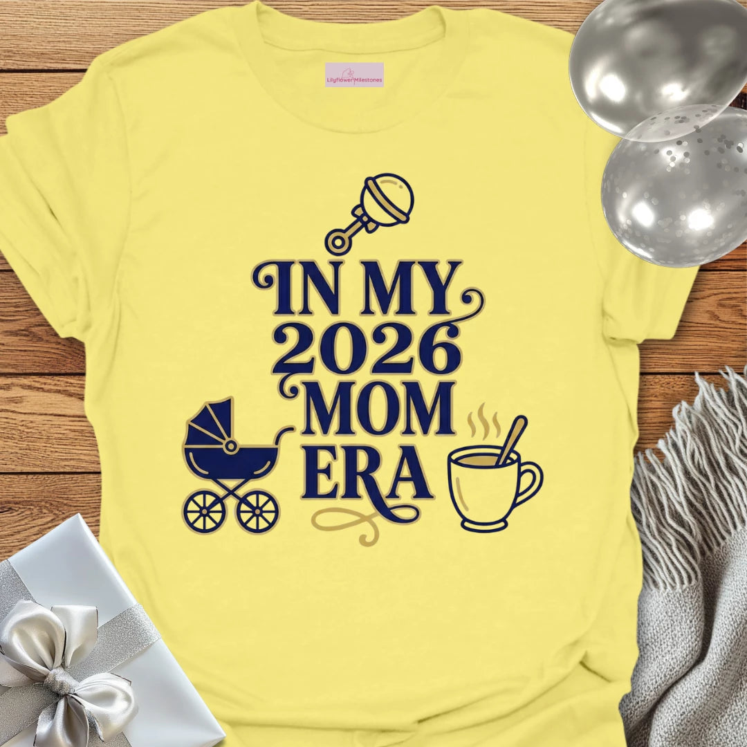 In My 2026 Mom Era - New Parent T-Shirt