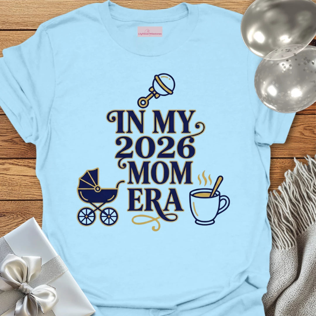 In My 2026 Mom Era - New Parent T-Shirt