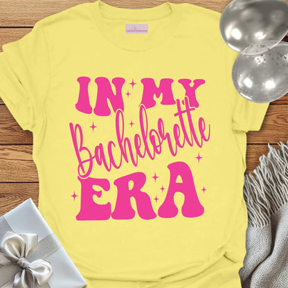In My Bachelorette Era - Bachelorette Party T-Shirt