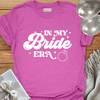 In My Bride Era - Wedding T-Shirt