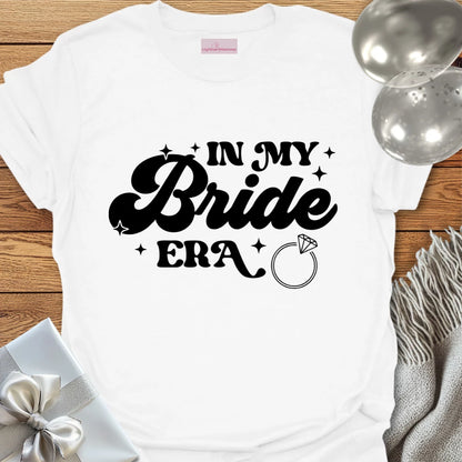 In My Bride Era - Wedding T-Shirt