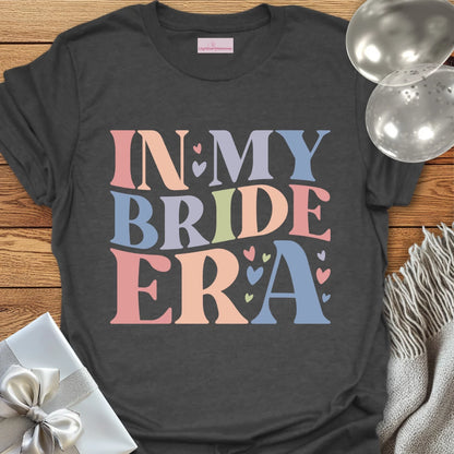 In My Bride Era - Bridal Party T-Shirt
