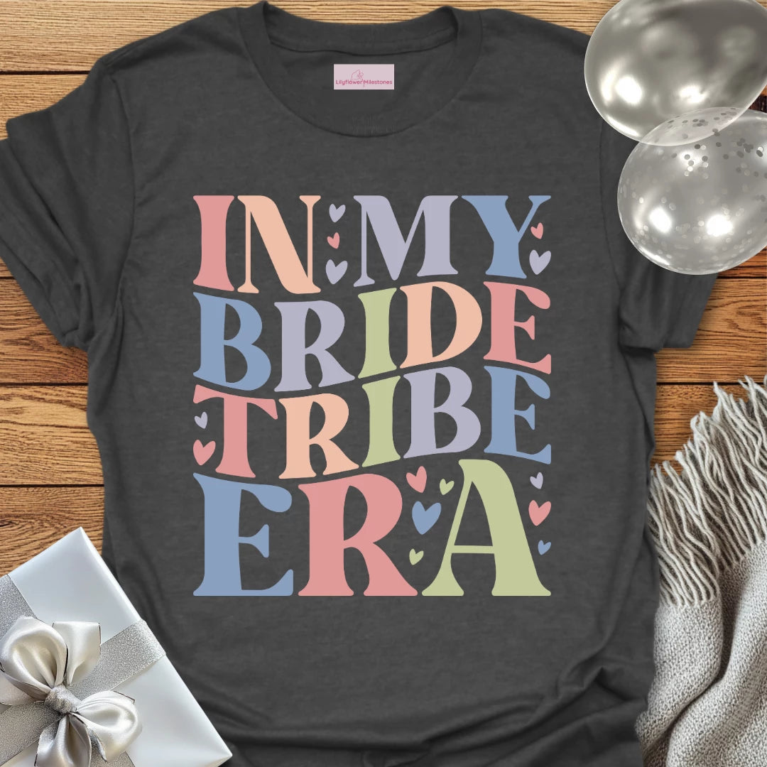 In My Bride Tribe Era T-Shirt