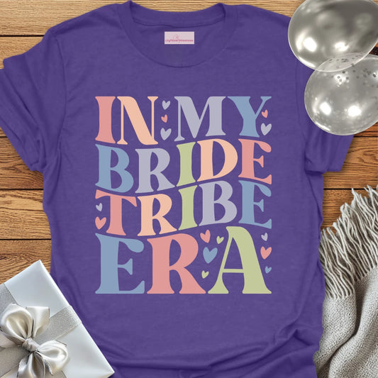 In My Bride Tribe Era T-Shirt