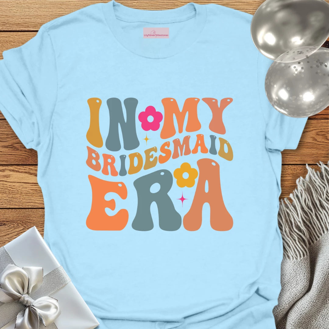 Retro In My Bridesmaid Era - Wedding T-Shirt