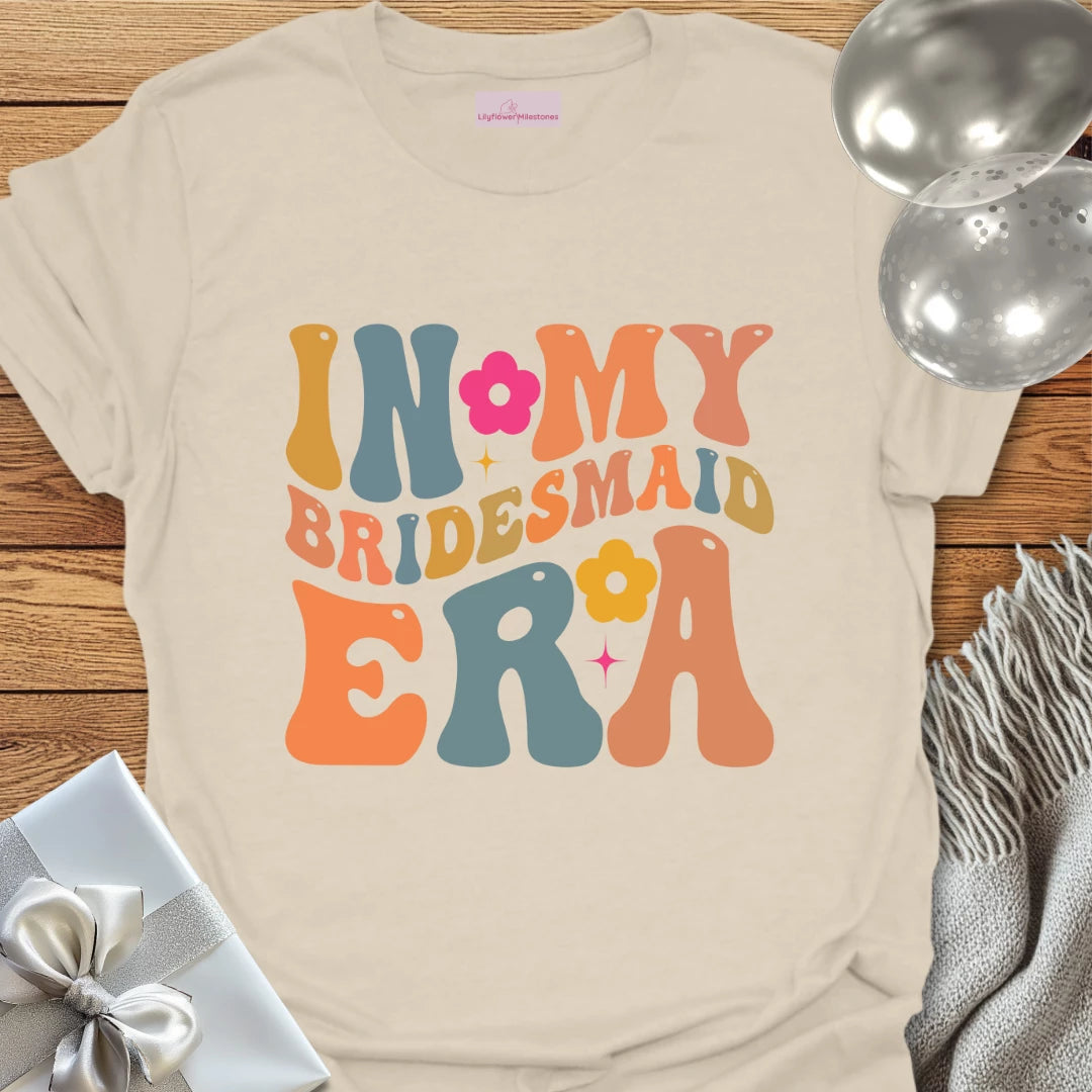 Retro In My Bridesmaid Era - Wedding T-Shirt