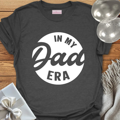 In My Dad Era - Father's Day T-Shirt