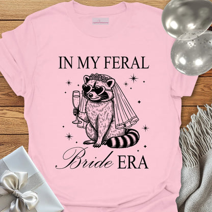 In My Feral Bride Era - Bachelorette Party T-Shirt