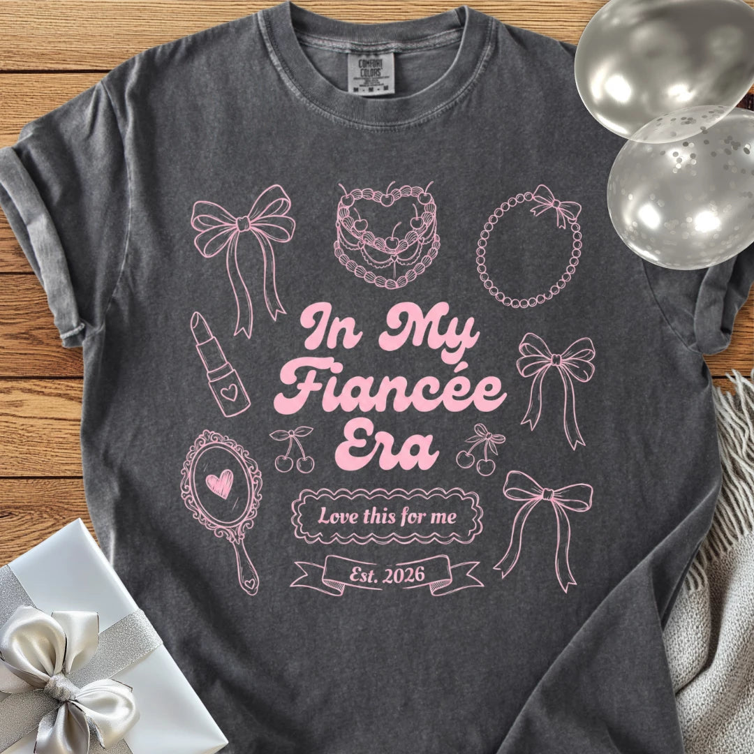 In My Fiancée Era, Est 2026 -  Premium Engagement T-Shirt
