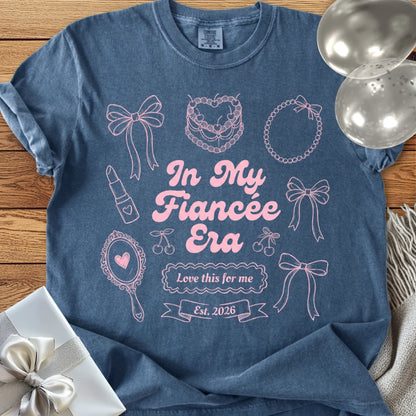 In My Fiancée Era, Est 2026 -  Premium Engagement T-Shirt