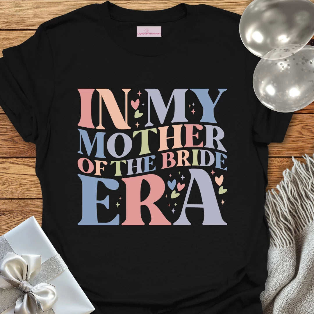 In My Mother of the Bride Era T-Shirt