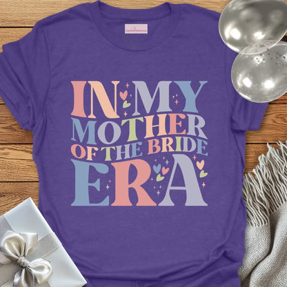 In My Mother of the Bride Era T-Shirt
