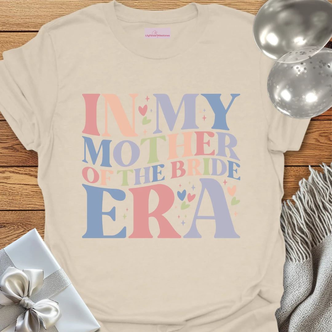 In My Mother of the Bride Era T-Shirt