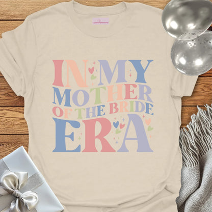 In My Mother of the Bride Era T-Shirt
