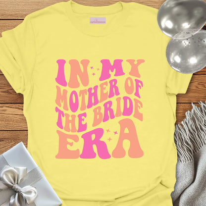 In My Mother of the Bride Era (Retro) - Wedding T-Shirt