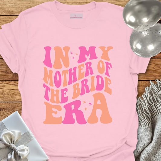 In My Mother of the Bride Era (Retro) - Wedding T-Shirt