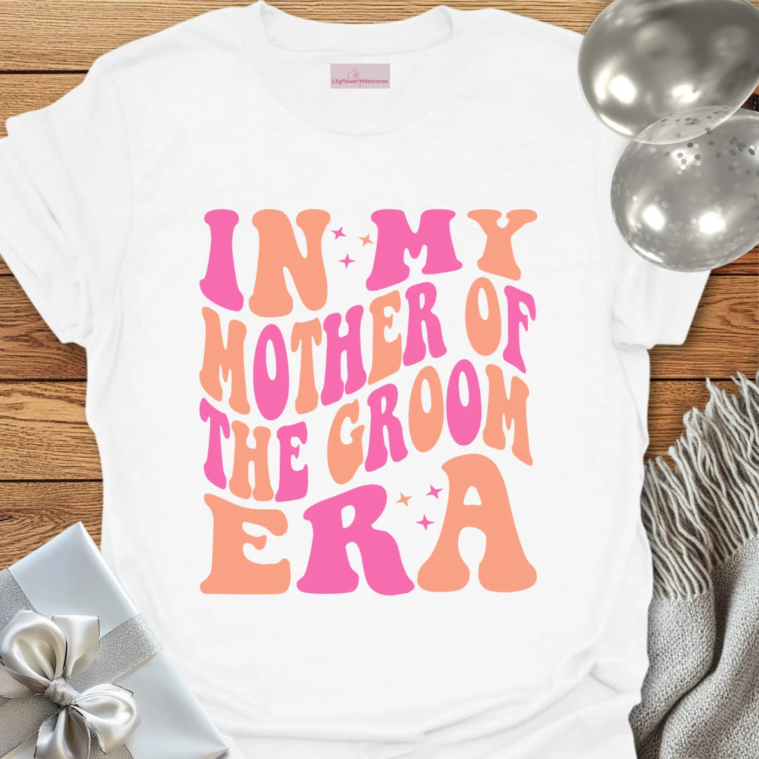 In My Mother of the Groom Era (Retro) - Wedding T-Shirt