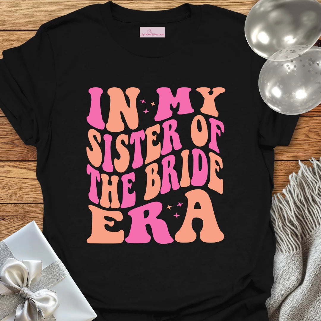 In My Sister of the Bride Era (Retro) - Wedding T-Shirt