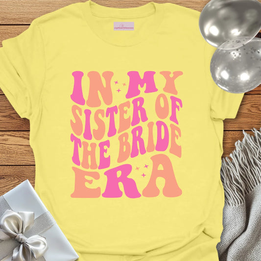 In My Sister of the Bride Era (Retro) - Wedding T-Shirt