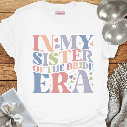 In My Sister of the Bride Era T-Shirt