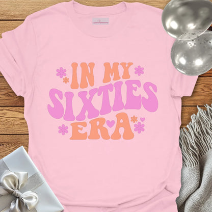 In My Sixties Era - 60th Birthday T-Shirt