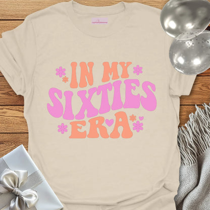In My Sixties Era - 60th Birthday T-Shirt