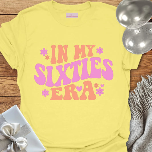 In My Sixties Era - 60th Birthday T-Shirt