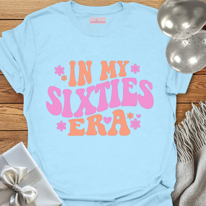 In My Sixties Era - 60th Birthday T-Shirt