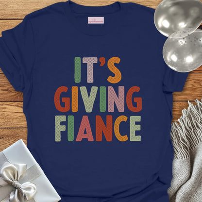 It's Giving Fiance - Wedding T-Shirt