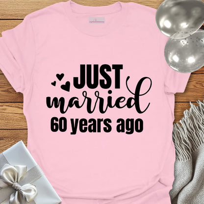 Just Married 60 Years Ago - 60th Wedding Anniversary T-Shirt