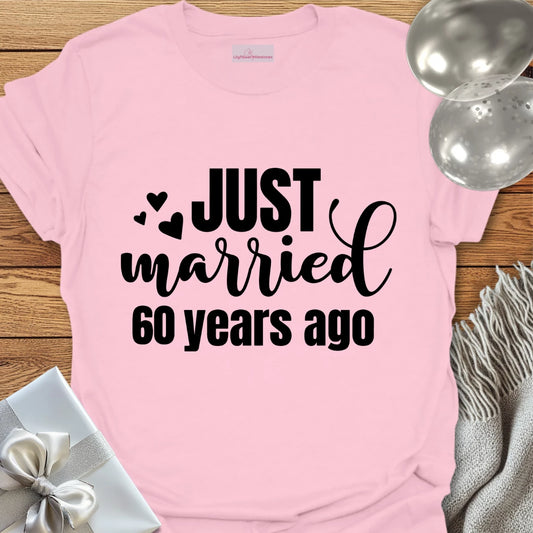 Just Married 60 Years Ago - 60th Wedding Anniversary T-Shirt