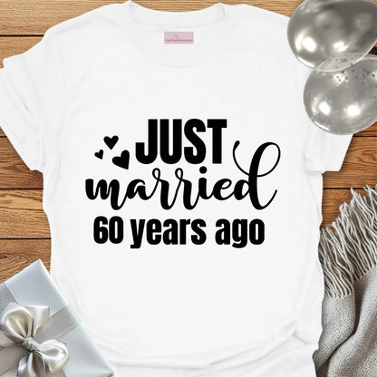Just Married 60 Years Ago - 60th Wedding Anniversary T-Shirt