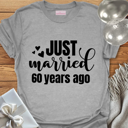 Just Married 60 Years Ago - 60th Wedding Anniversary T-Shirt