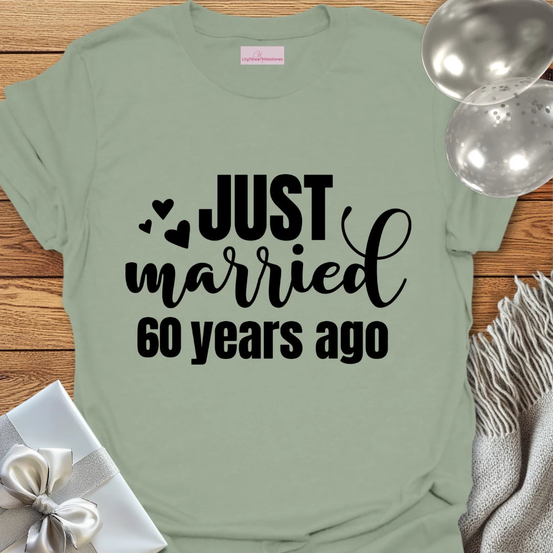 Just Married 60 Years Ago - 60th Wedding Anniversary T-Shirt