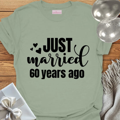 Just Married 60 Years Ago - 60th Wedding Anniversary T-Shirt