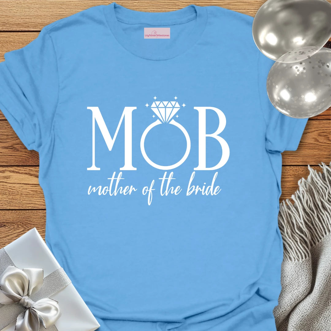 MOB, Mother of the Bride - Wedding T-Shirt