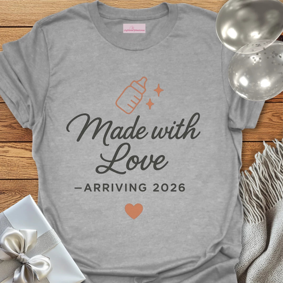 Made with Love, Arriving 2026 - Pregnancy Announcement T-Shirt