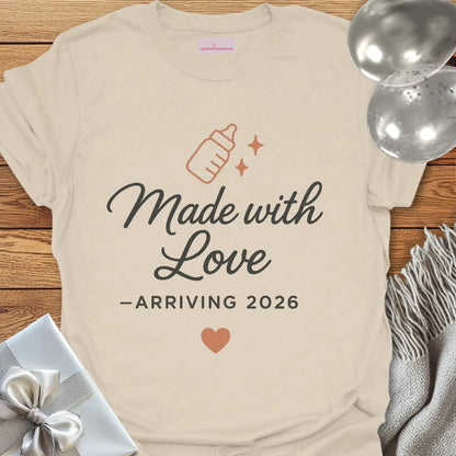 Made with Love, Arriving 2026 - Pregnancy Announcement T-Shirt