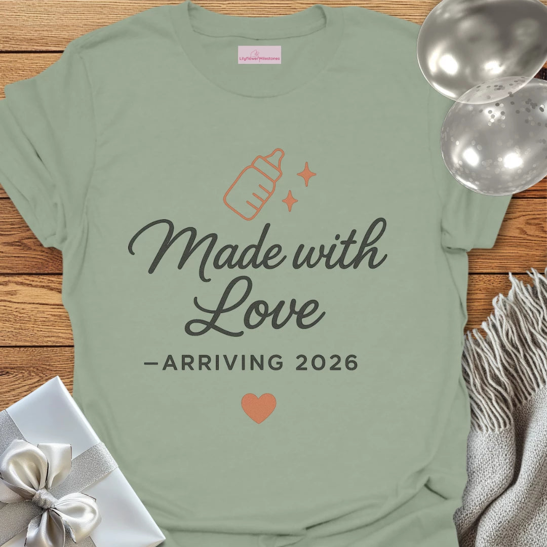 Made with Love, Arriving 2026 - Pregnancy Announcement T-Shirt