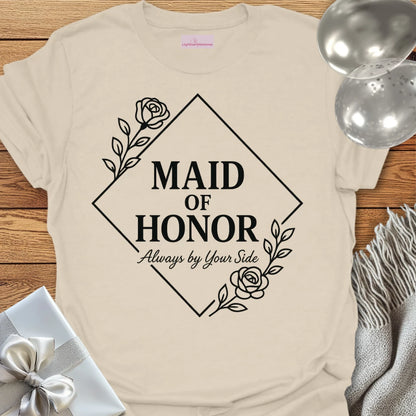 Maid of Honor, Always by Your Side Wedding T-Shirt